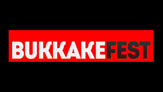 Bukkake Fest